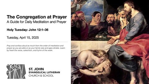 Holy Tuesday: John 12:1–36