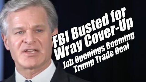 FBI Busted for Wray Coverup. Job Openings Booming. Trump Trade. B2T Show, Jul 2, 2025
