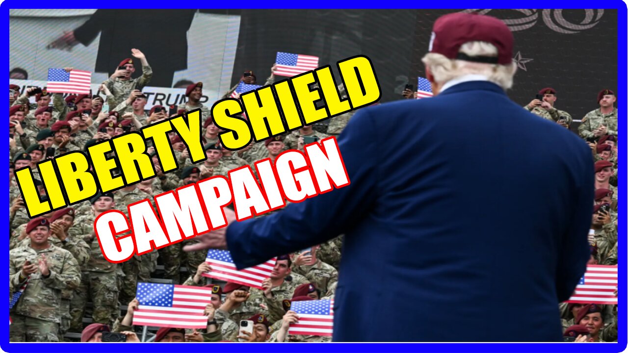 MILITARY LIBERATION CAMPAIGN LIBERTY SHIELD ACTIVATED!