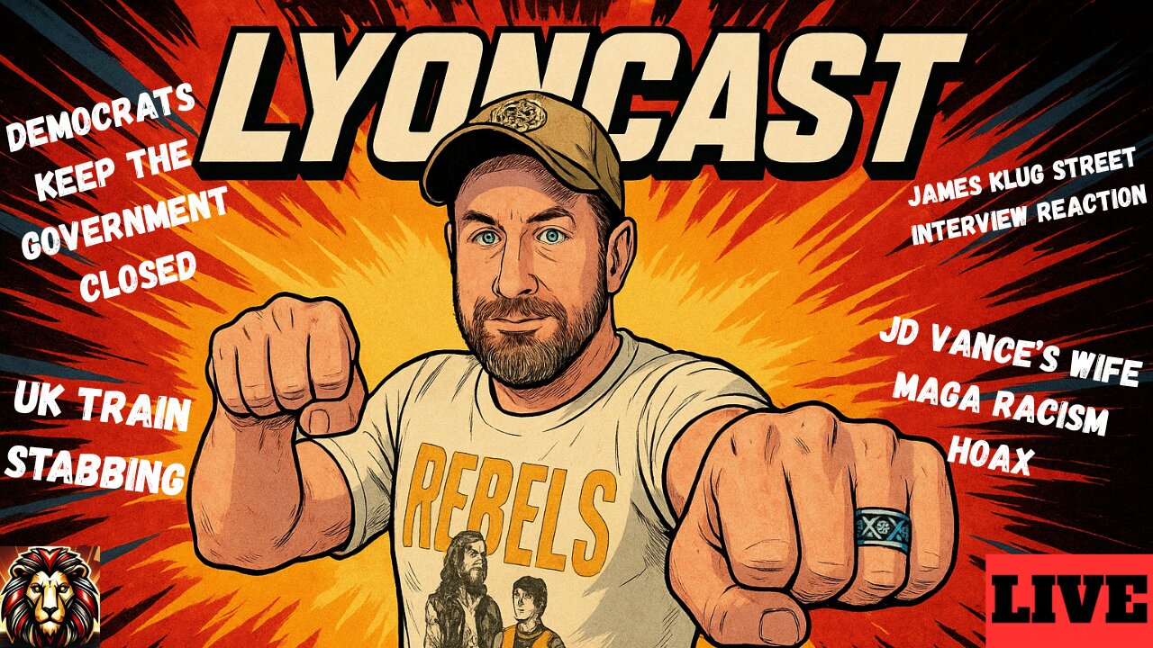 UK Train Stabbing, Dems Continue To Keep Gov Closed, Dems Float Vance Wife Racism Hoax - LYONCAST