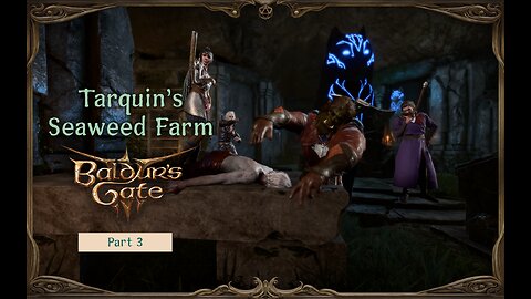 Baldur's Gate 3 (Part 3) - Attack of the Druids!
