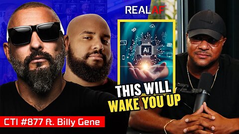 Why AI Is The End Of “Just Doing Enough” Ft. Billy Gene - Ep 877 CTI