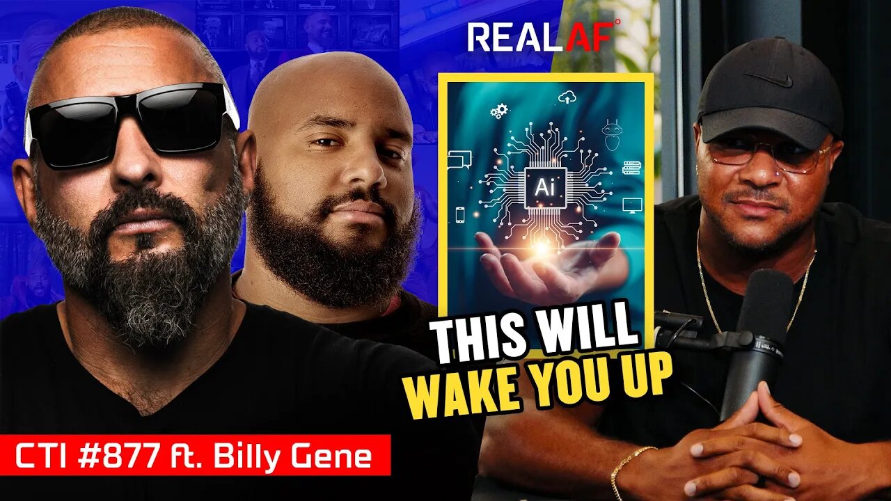 Why AI Is The End Of “Just Doing Enough” Ft. Billy Gene - Ep 877 CTI