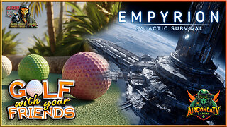 Golf with Your Friends & Empyrion - These Ball Touches Are Out Of This World (Collab)
