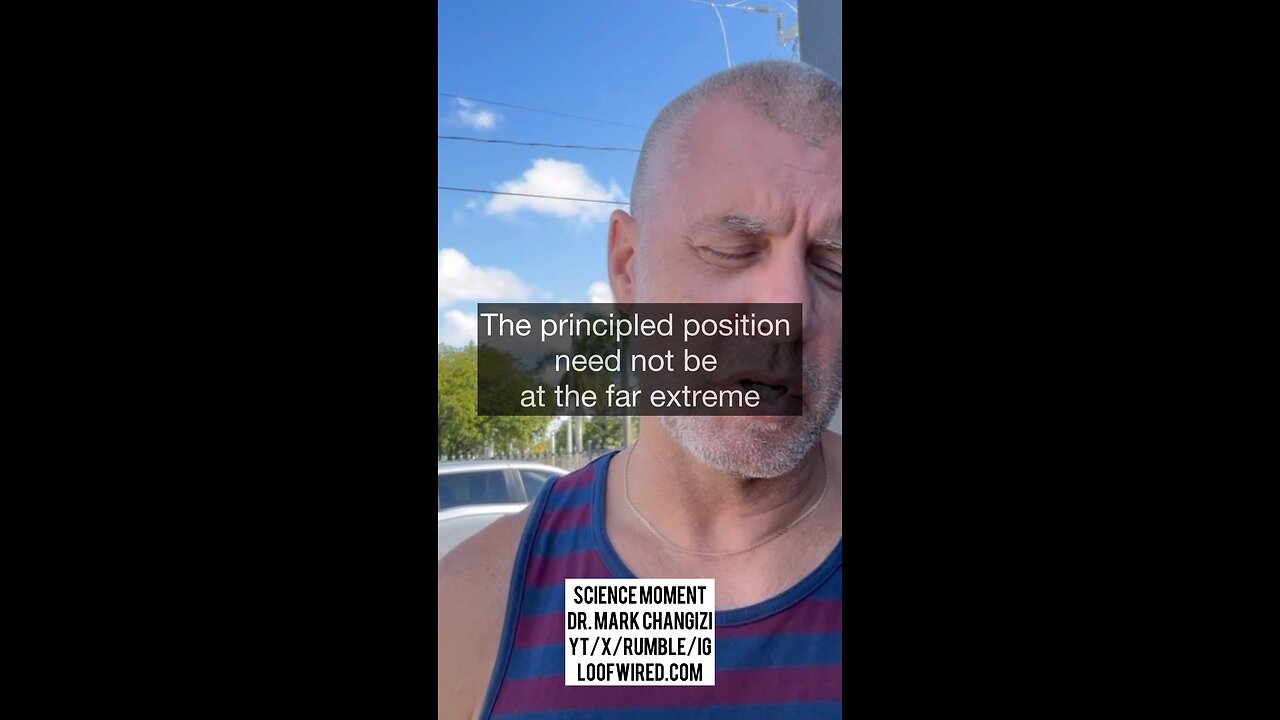 The principled position need not be at the far extreme.