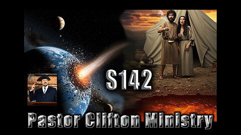 S142 Pastor Clifton Explains Cataclysm P3 1 & Dangerous Muttering