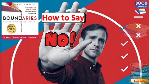 When to Say Yes & How to Say No Boundaries Book Summary
