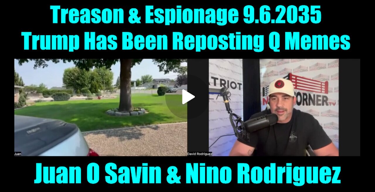 Treason & Espionage 9.6.25 - Trump Has Been Reposting Q Memes More