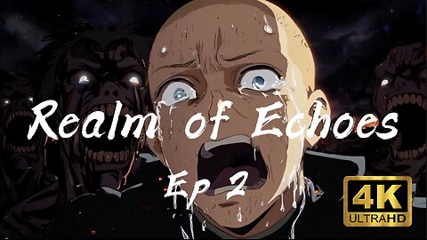 Realm of Echoes – Episode 2 | Death, Despair, and the Realm of Eternal Punishment