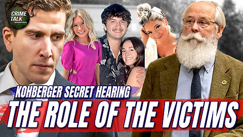Secret Hearing in the Kohberger Case – The Role of the Victims