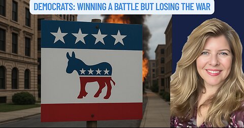 "Democrats: Winning a Battle but Losing the War"