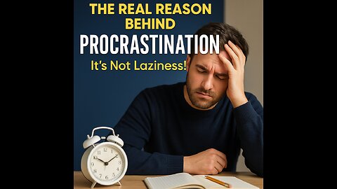 The Real Reason Behind Procrastination 🧠⏳ It’s Not Laziness!"