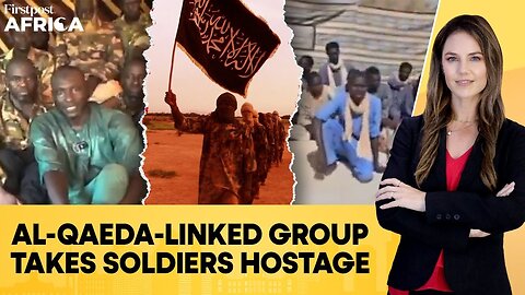 Al-Qaeda-Linked Terrorists Hold Soldiers from Mali, Burkina Faso Hostage | Firstpost Africa | N18G
