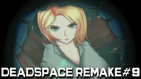 Taking Out Nuts | Dead Space Remake part 9