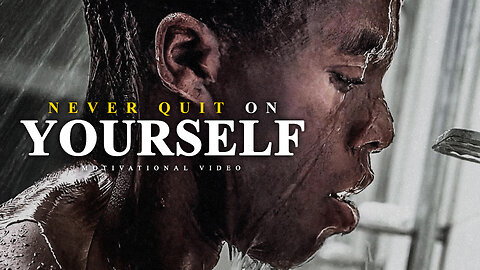 STOP QUITTING ON YOURSELF - Motivational Video