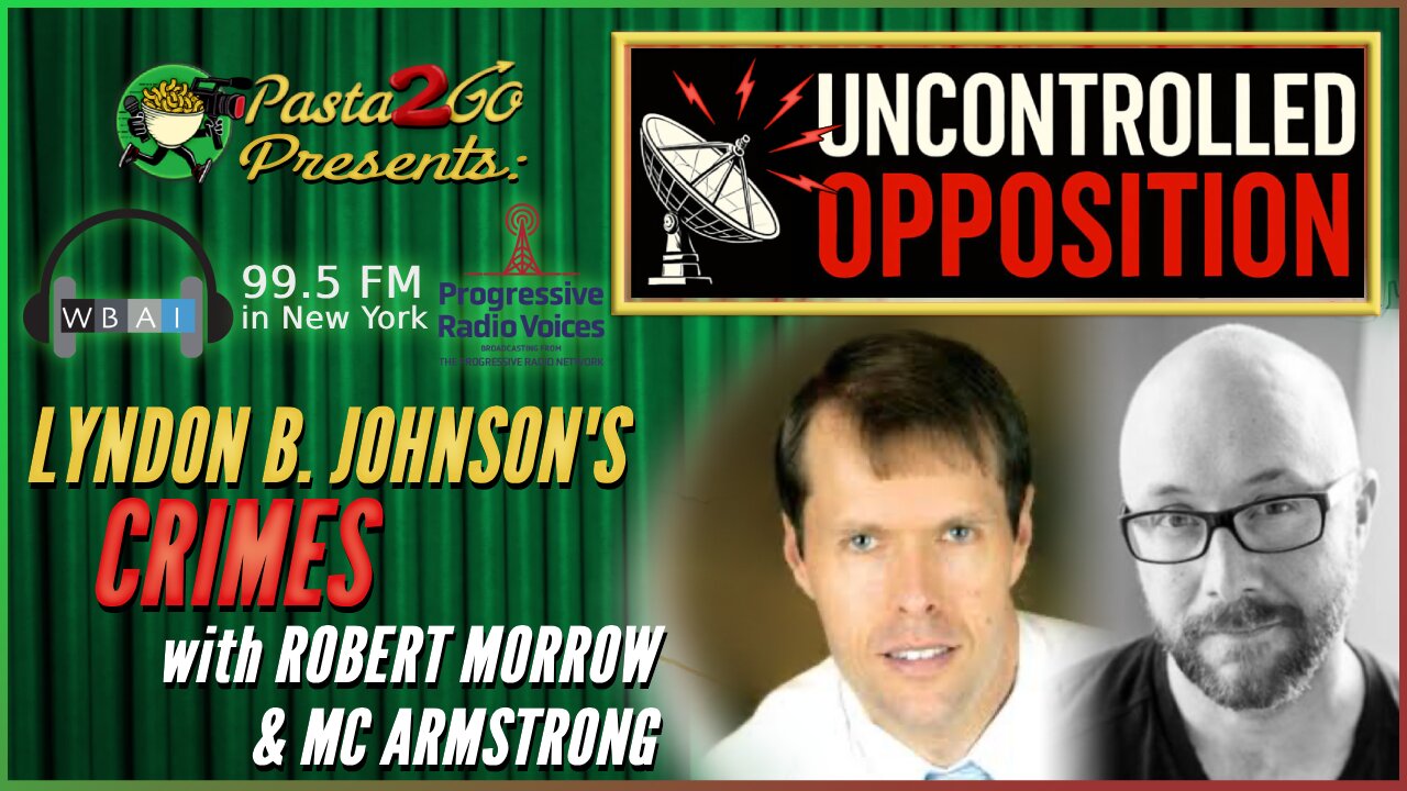 Lyndon B. Johnson's Crimes with Robert Morrow & MC Armstrong | Live Recording for WBAI 99.5 FM in NY