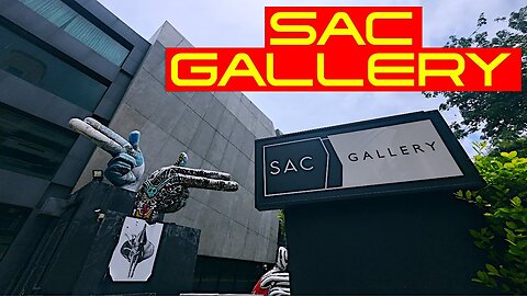 Ray Roams To SAC Gallery | Bangkok | Thailand 🇹🇭