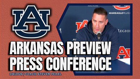 Steven Pearl Previews Auburn Basketball vs. Arkansas | FULL PRESSER