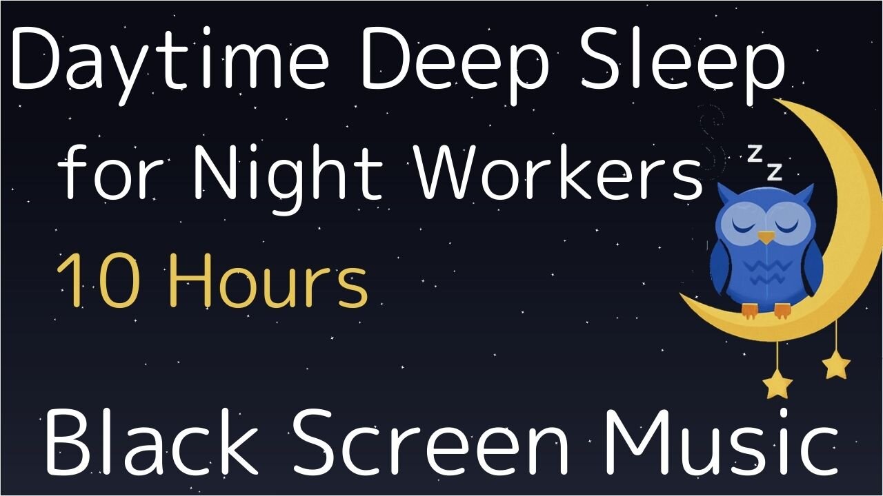 Daytime Deep Sleep for Night Workers – 10 Hours | Black Screen Music