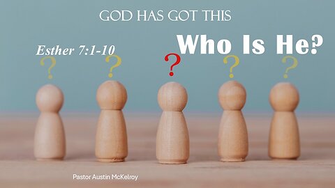 Who Is He, Pastor Austin McKelroy, 04/15/2025