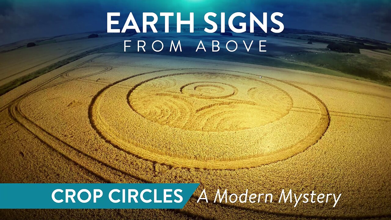 Earth Signs from Above S01E01 - Crop Circles: A Modern Mystery