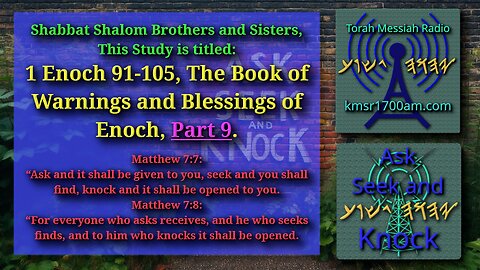 1 Enoch - 91-105 - The Book of Warnings and Blessins of Enoch - Part 9