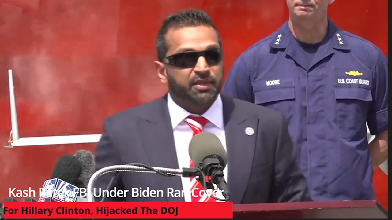 Kash Patel: FBI Ran Cover For Hillary Clinton, Hijacked The DOJ Under Biden