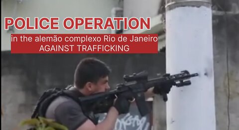 POLICE IN THE ALEMAO COMPLEX RIO DE JANEIRO