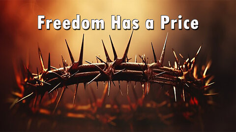 Freedom Has a Price - Dr. Larry Ollison