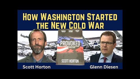 Scott Horton: Provoked - How Washington Started the New Cold War