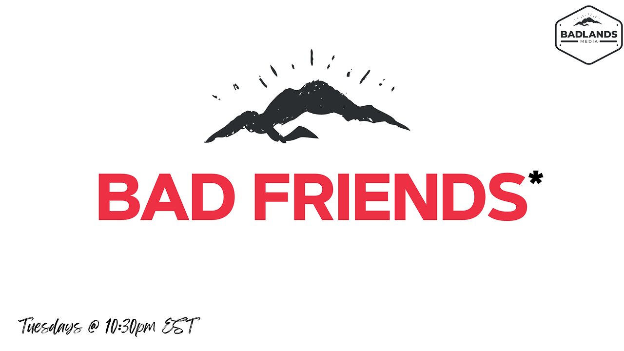 Bad Friends Ep. 1: In the Beginning Was the Word... and a Lot of Chaos