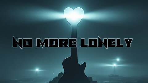 No More Lonely (Rock Metal Music Lyric Video)