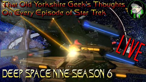 TOYG's Thoughts on Every Episode of Star Trek - Part 17 - Deep Space Nine Season 6