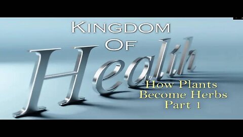 Kingdom Cultivation Center (KCC) How Plants Become Herbs Part 1
