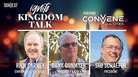 Convene for the Cities: Building Infrastructure for Kingdom Collaboration | Ignite Kingdom Talk