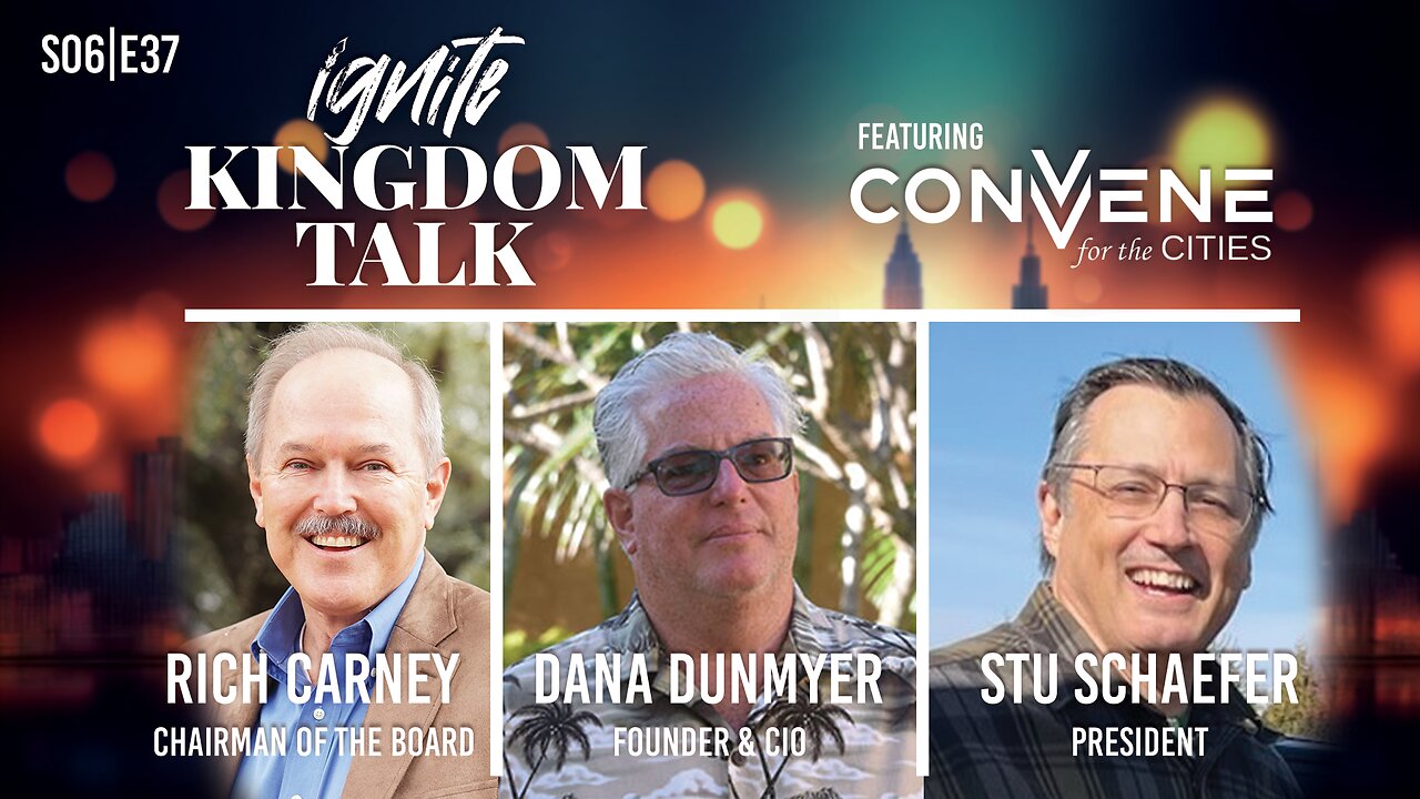 Convene for the Cities: Building Infrastructure for Kingdom Collaboration | Ignite Kingdom Talk