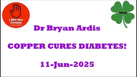 Dr Bryan Ardis Copper Cures Cancer 11-Jun-2025