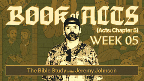 Book of Acts | Pastor Jeremy Johnson | Ch 5