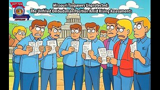 Missouri Taxpayers Unprotected: The Unfilled Ombudsman Challenge Amid Rising Assessments