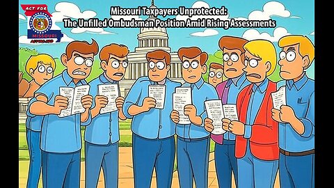 Missouri Taxpayers Unprotected: The Unfilled Ombudsman Challenge Amid Rising Assessments