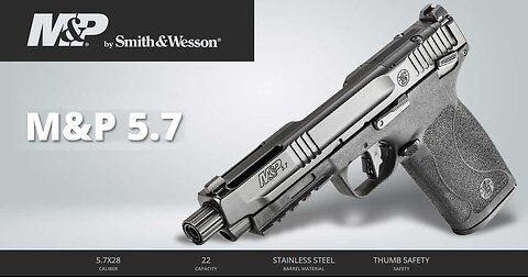 SMITH AND WESSON M&P5.7 PREVIEW