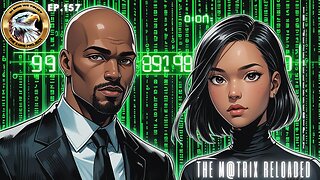 Ep. 157 – The M@trix Reloaded: The Jezebel Effect in Real Time Pt. 2