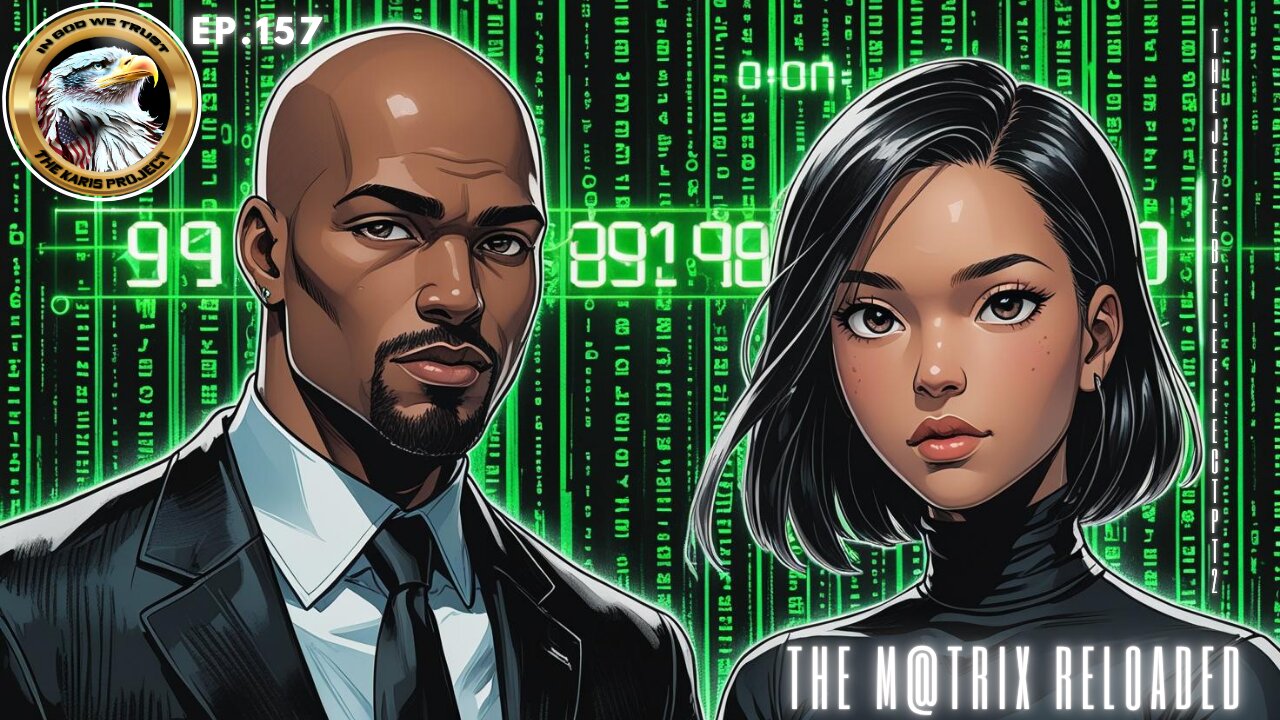 Ep. 157 – The M@trix Reloaded: The Jezebel Effect in Real Time Pt. 2