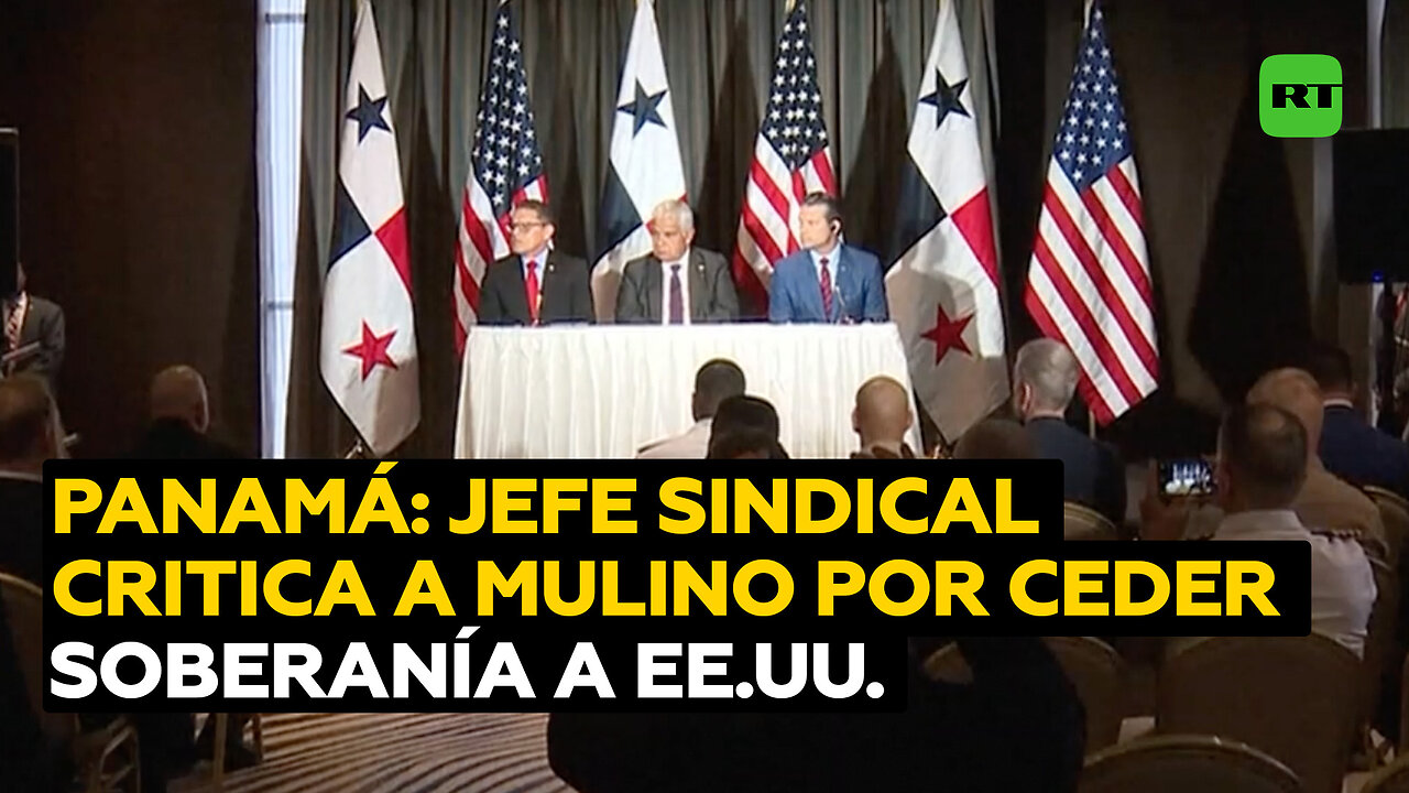 Jefe sindical panameño a RT: "Mulino está entregando la soberanía nacional"