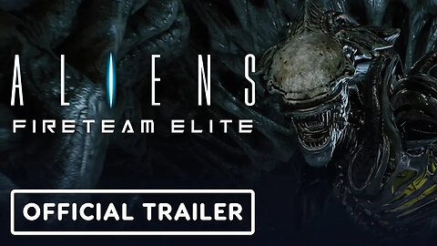 Aliens - Fireteam Elite - Official Trailer