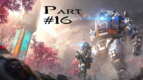 Titanfall 2 Multiplayer: Part 16