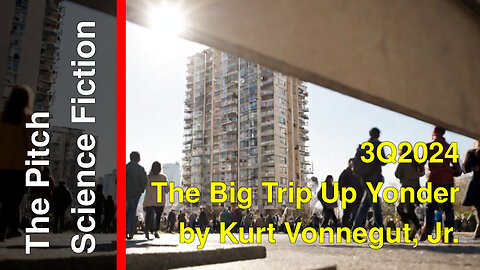 The Big Trip Up Yonder by Kurt Vonnegut, Jr.