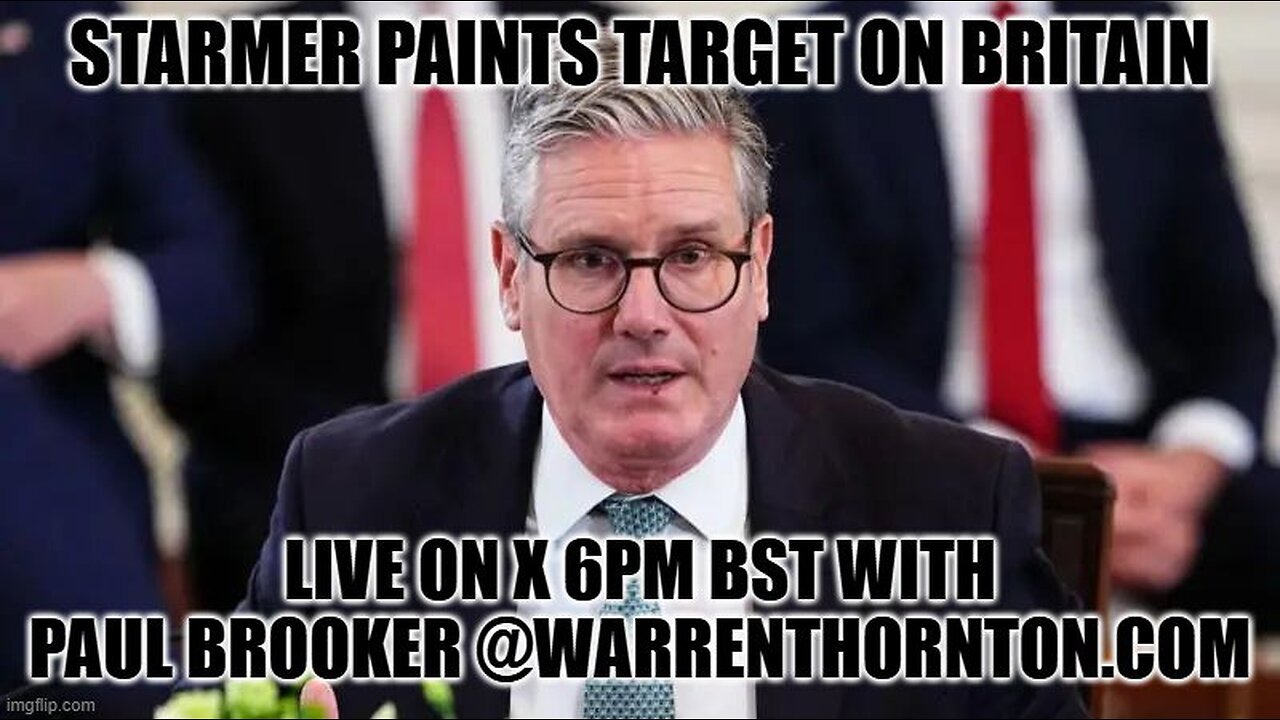 STARMER PAINTS TARGET ON BRITAIN WITH WARREN THORNTON & PAUL BROOKER THURSDAY 4TH SEPTEMBER 2025