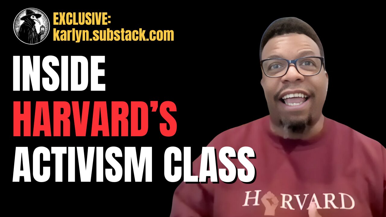 HARVARD EXPOSED: See Inside A Real Class Activism Class at Harvard University