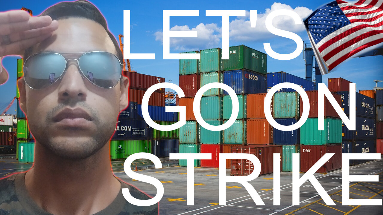 What If The ENTIRE Country Went On Strike? (Lessons from the Port Strike)